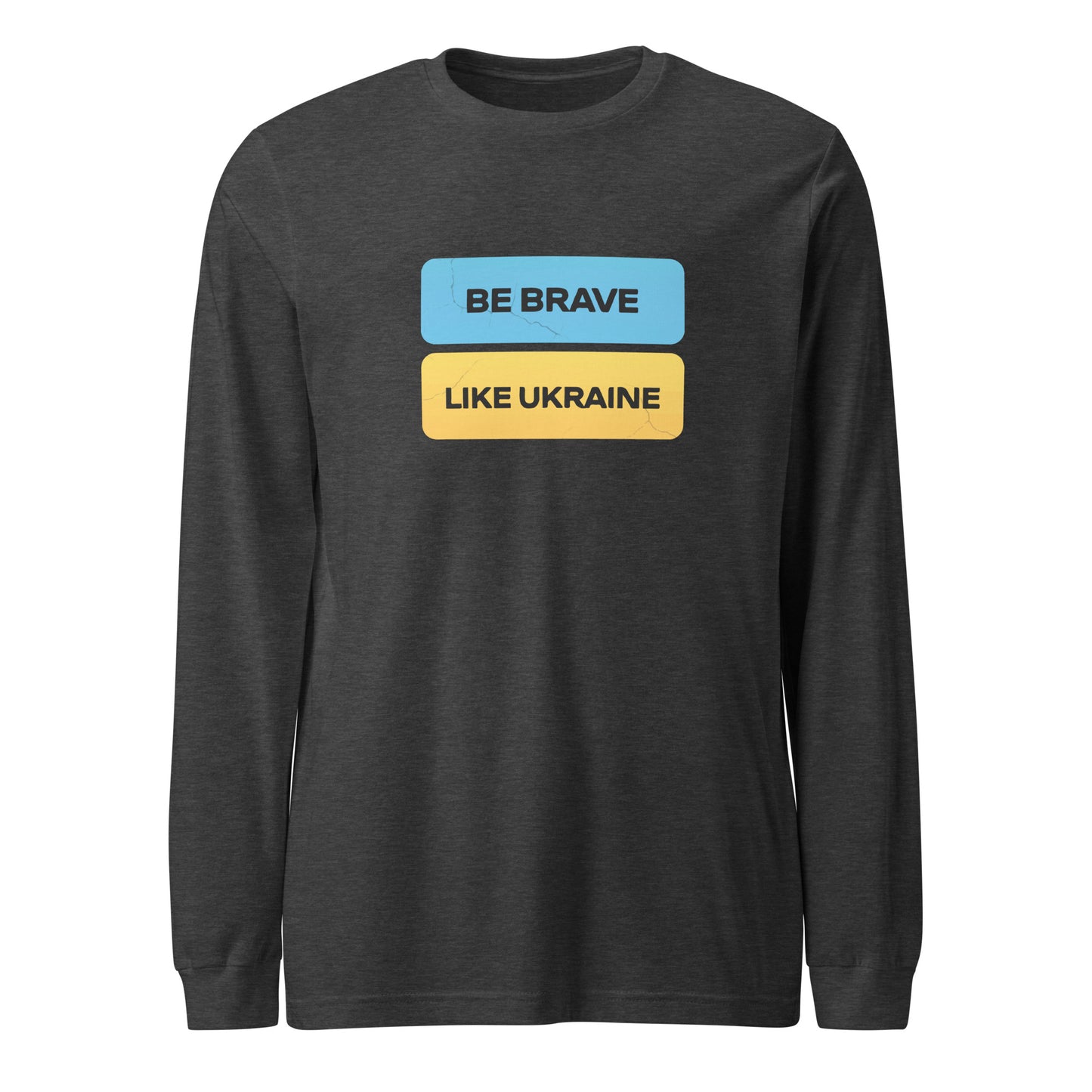 Long Sleeve Be Brave