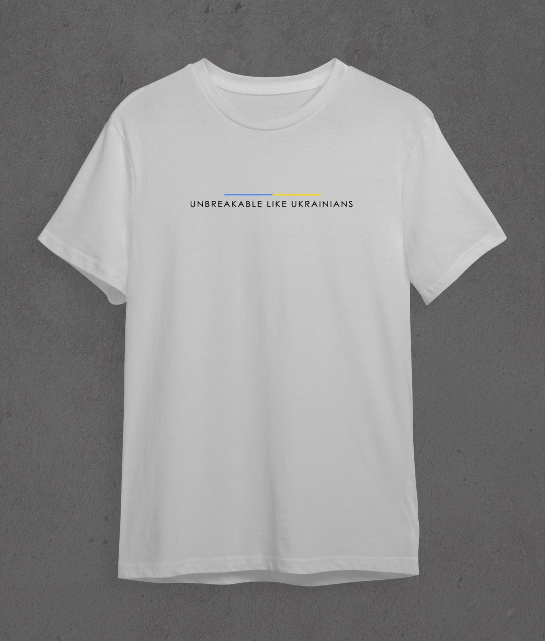 T-shirt Unbreakable like UKRAINIANS